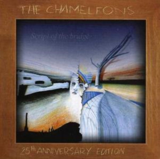 Chameleons, The - Script Of The Bridge (25th Anniversary Edition)