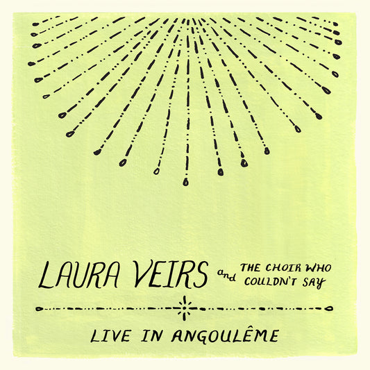 Veirs, Laura - Laura Veirs and the Choir Who Couldn't Say (Live in Angouleme)