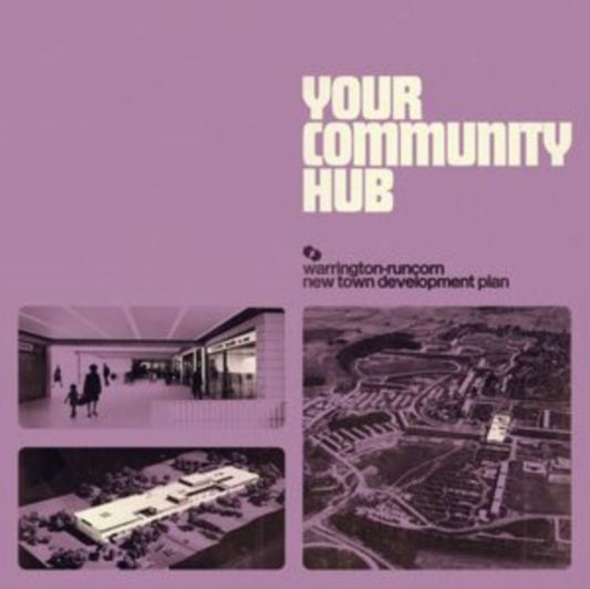 Warrington-Runcorn New Town Development Plan - Your Community Hub (2025 Repress)