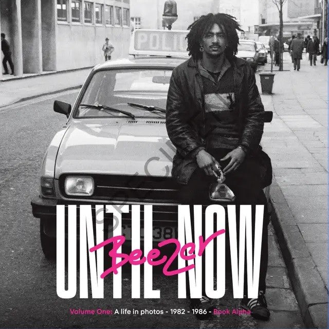 Beezer - Until Now: Volume I: A Life in Photos 1982-1986 - Alpha