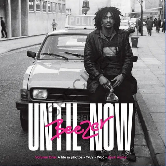 Beezer - Until Now: Volume I: A Life in Photos 1982-1986 - Alpha