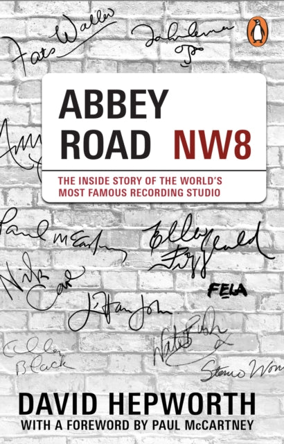 Hepworth, David - Abbey Road : The Inside Story Of The World's Most Famous Recording Studio (With A Foreword By Paul Mccartney)