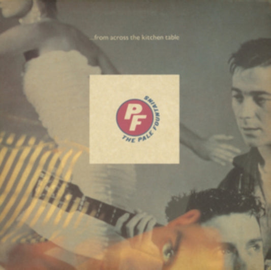 Pale Fountains, The - From Across The Kitchen Table (2023 Reissue)
