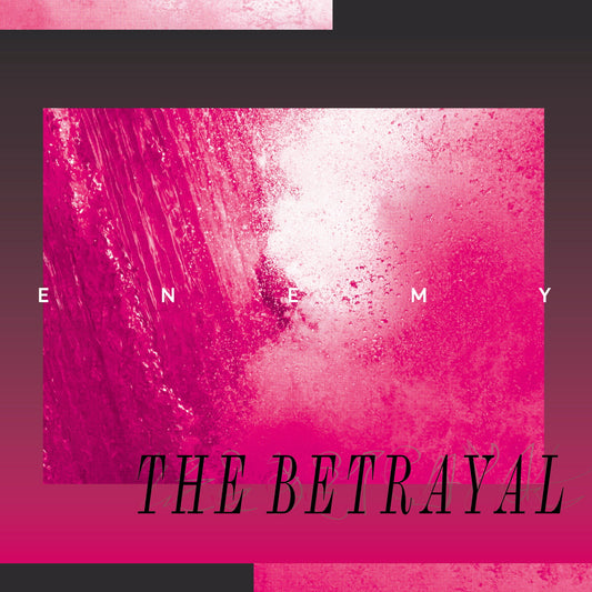ENEMY - The Betrayal (2026 Repress)