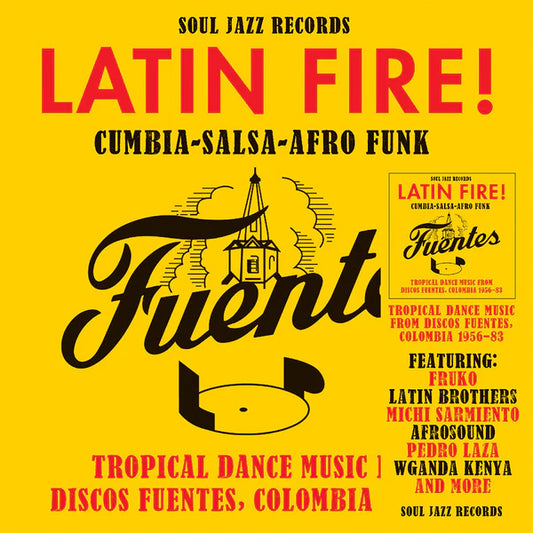 Latin Fire! Cumbia–Salsa–Afro-Funk: Tropical Dance Music from Discos Fuentes, Colombia 1956-83 - Various Artists (Soul Jazz Records Presents)