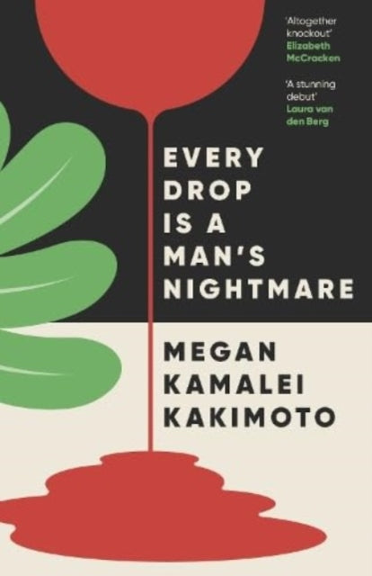 Kakimoto, Megan Kamalei - Every Drop Is A Man's Nightmare