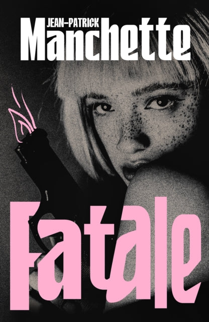 Manchette, Jean-Patrick - Fatale