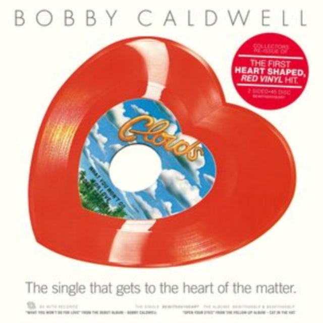 Caldwell, Bobby - What You Won't Do For Love / Open Your Eyes (2025 Repress)