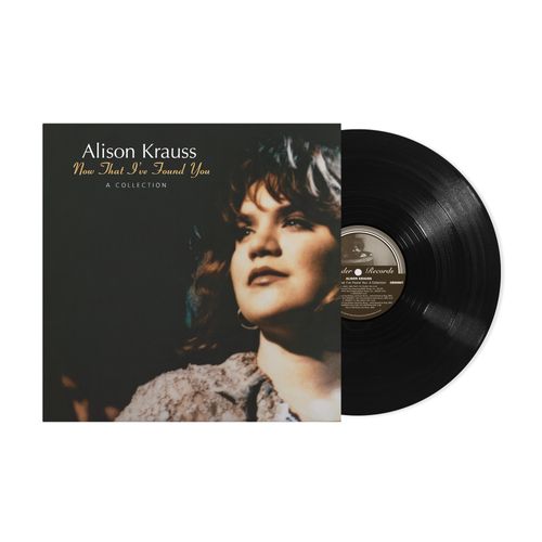Krauss, Alison - Now That I’ve Found You: A Collection (2025 Reissue)