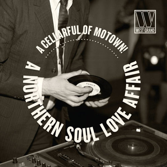 Cellarful Of Motown, A! …A Northern Soul Love Affair - Various Artists