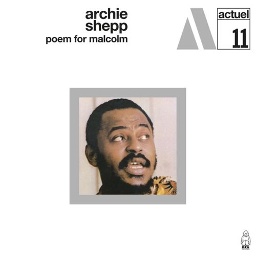 Shepp, Archie - Poem For Malcolm (2024 Reissue)