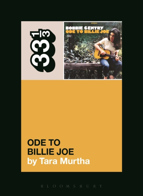 Murtha, Tara - 33 1/3 : Bobbie Gentry -  Ode To Billie Joe (102)
