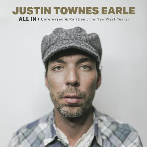 Earle, Justin Townes - All In: Unreleased & Rarities (The New West Years)