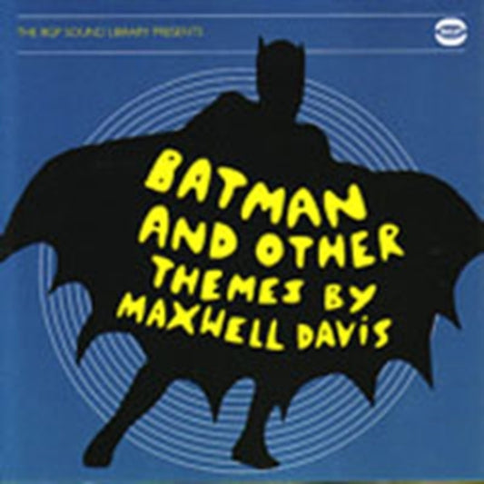 Davis, Maxwell - The BGP Sound Library Presents Batman And Other Themes
