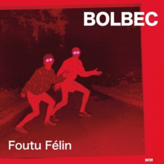 Bolbec - FOUTU FÉLIN