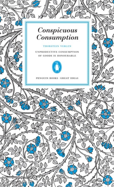 Veblen, Thorstein - Conspicuous Consumption