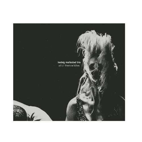 Mollestad, Hedvig Trio - All Of Them Witches (2025 Repress)