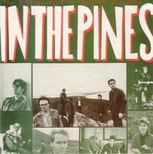 Triffids, The - In The Pines (2024 Reissue)