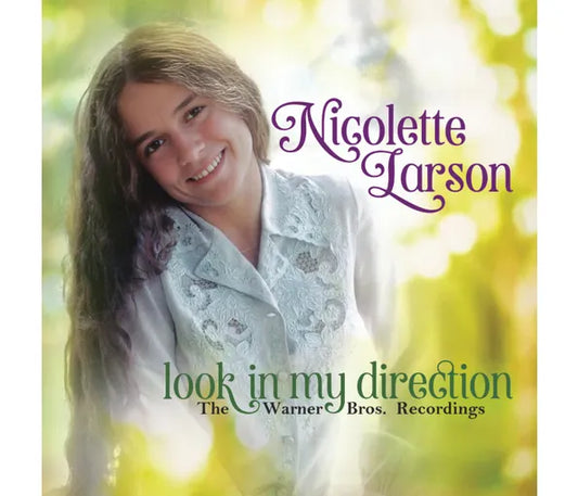 Larson, Nicolette - Look In My Direction: The Warner Bros. Recordings