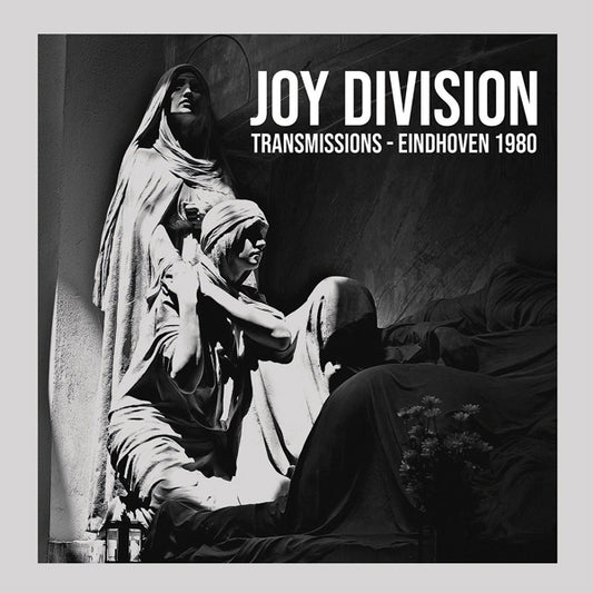 Joy Division - Transmissions: Eindhoven 1980