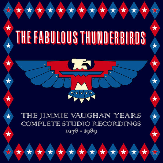 Fabulous Thunderbirds, The - The Jimmie Vaughan Years: Complete Studio Recordings 1978 - 1989