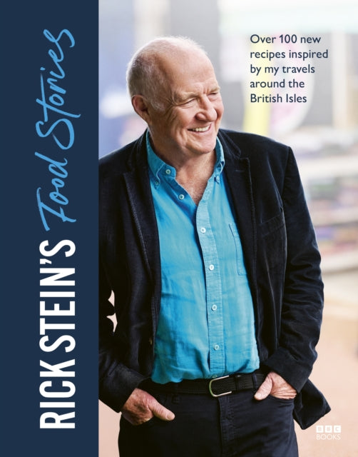 Stein, Rick - Rick Stein's Food Stories