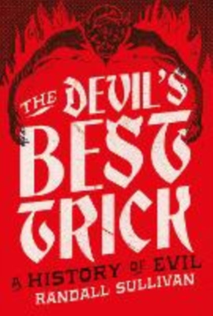 Sullivan, Randall - The Devil's Best Trick