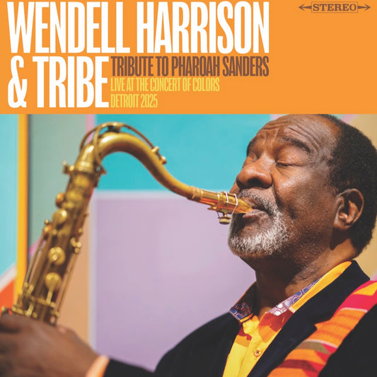 Harrison, Wendell and Tribe - A Tribute to Pharoah Sanders (RSD 2026)