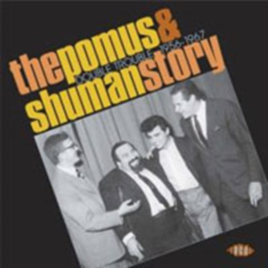 The Pomus & Shuman Story: Double Trouble 1956-67 - The Pomus & Shuman Story: Double Trouble 1956-67