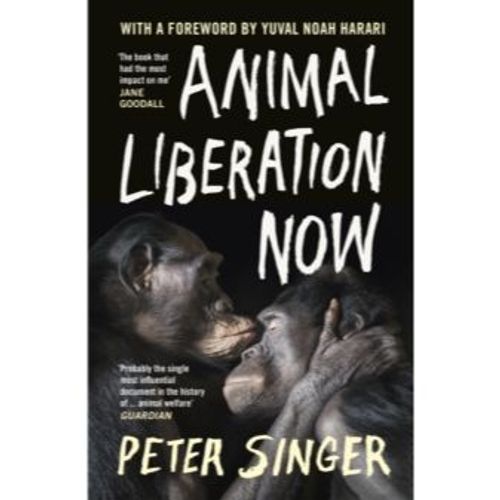 Singer, Peter - Animal Liberation Now (Paperback Edition)