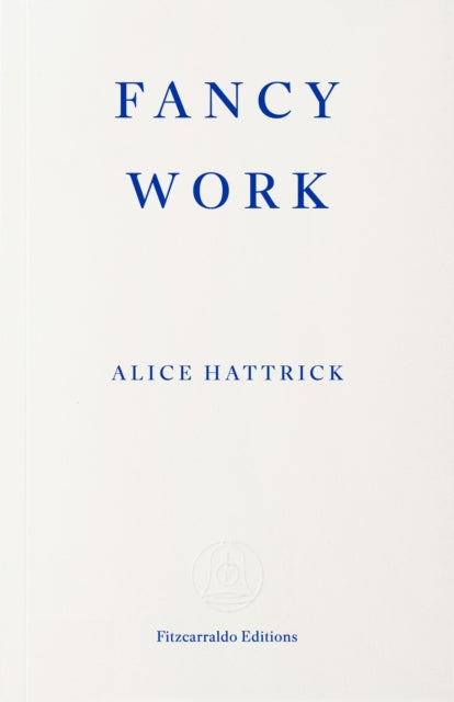 Hattrick, Alice - Fancy Work
