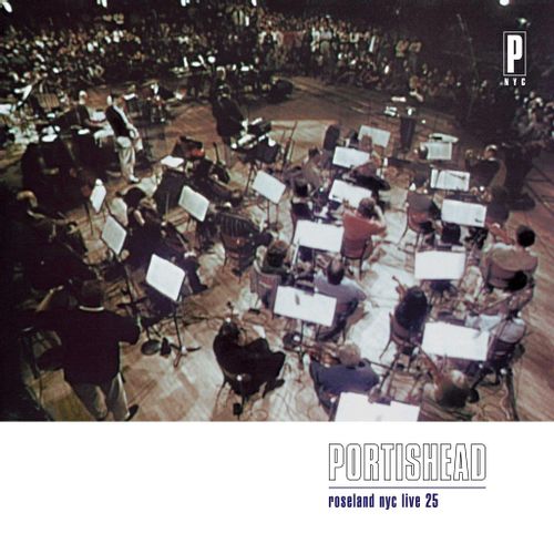 Portishead - Roseland Nyc Live (25th Anniversary Edition)
