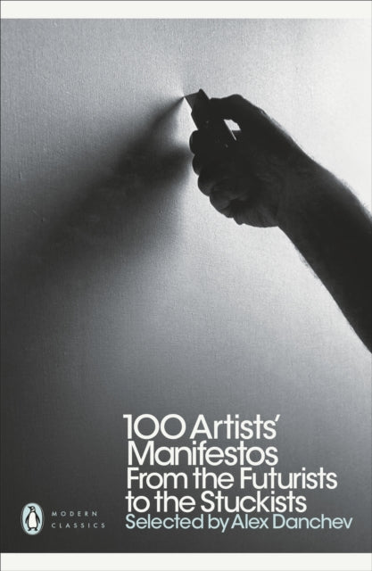 Danchev, Alex - 100 Artists' Manifestos