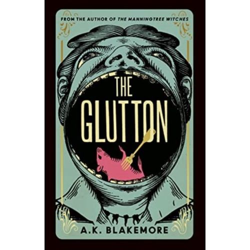 Blakemore, A. K. - The Glutton