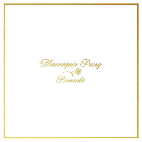 Mannequin Pussy - Romantic (2025 Repress)