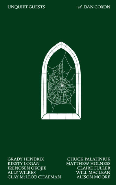Various Authors, edited by Dan Coxon - Unquiet Guests