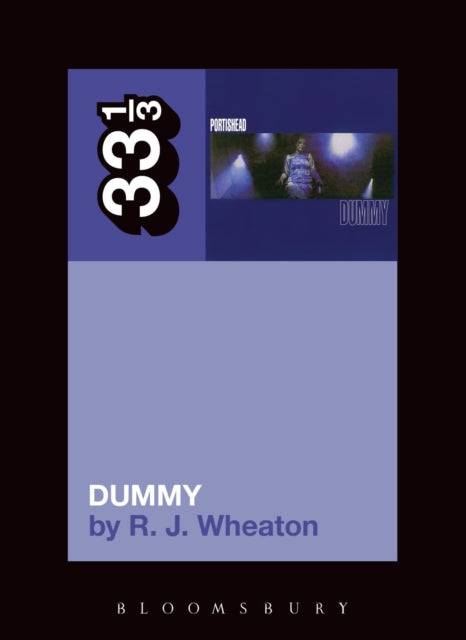 Wheaton, R.J. (Writer, Canada) - 33 1/3 : Portishead -  Dummy (85)