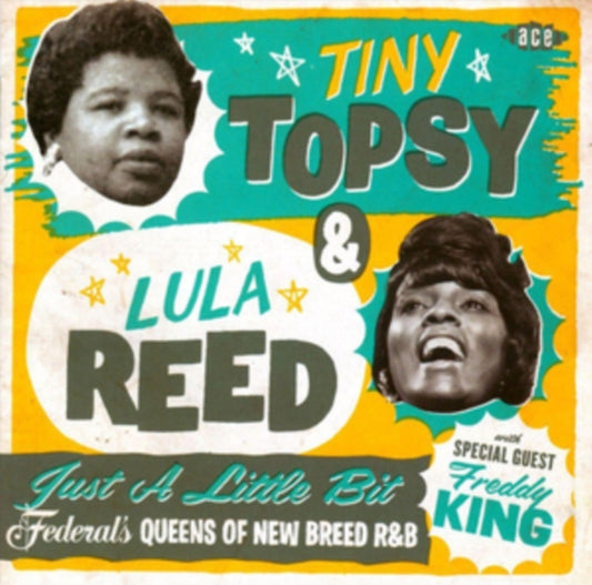 Tiny Topsy & Reed, Lula - Just A Little Bit: Federal's Queens Of New Breed R&B
