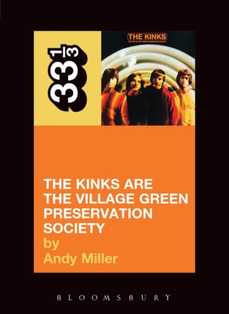Miller, Andy - 33 1/3 : The Kinks - The Kinks Are The Village Green Preservation Society (4)