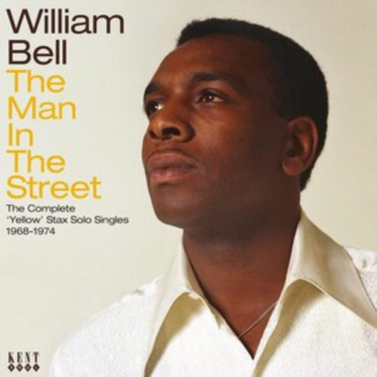 Bell, William - The Man In The Street: The Complete Yellow Stax Solo Singles 1968-1974