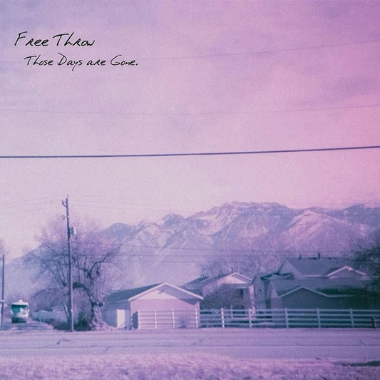 Free Throw - Those Days Are Gone (2026 Repress)
