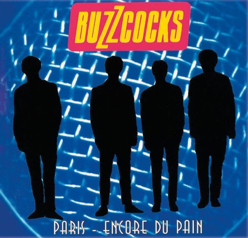 Buzzcocks, The - Paris - Encore Du Pain (2025 Reissue)