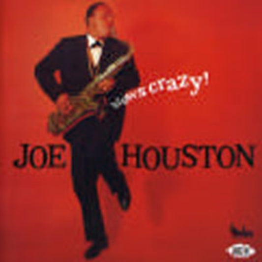 Houston, Joe - Joe Houston Blows Crazy