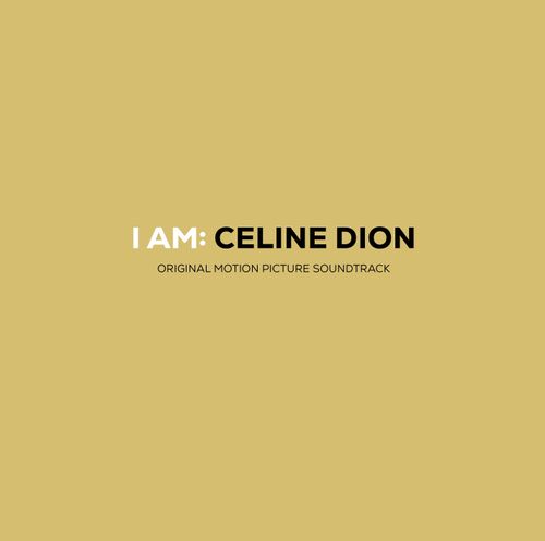 Dion, Celine - I Am: Celine Dion (OST)