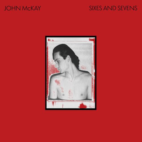 Mckay, John - Sixes And Sevens