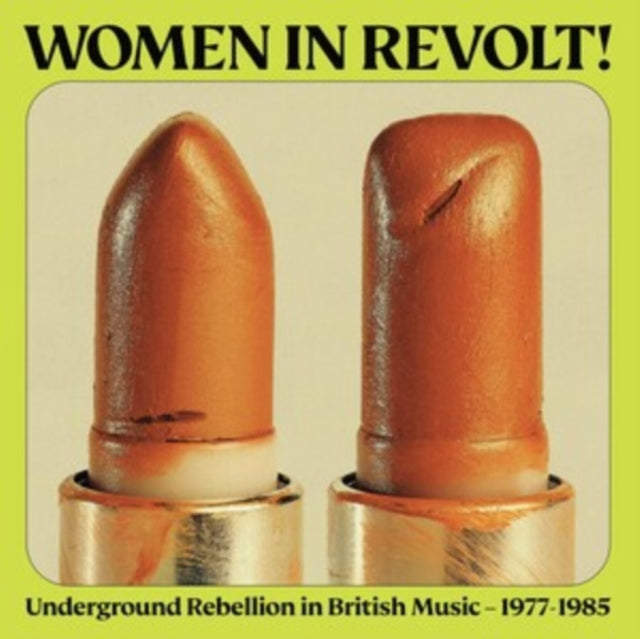 Women In Revolt! Underground Rebellion In British Music 1977 – 1985 - Various Artists