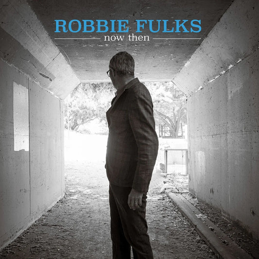 Fulks, Robbie - Now Then