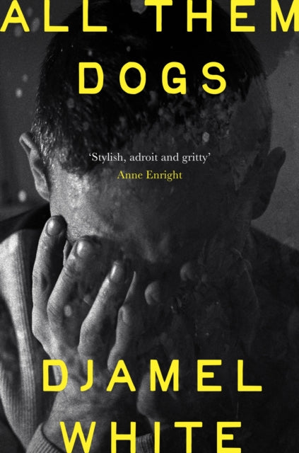 White, Djamel - All Them Dogs