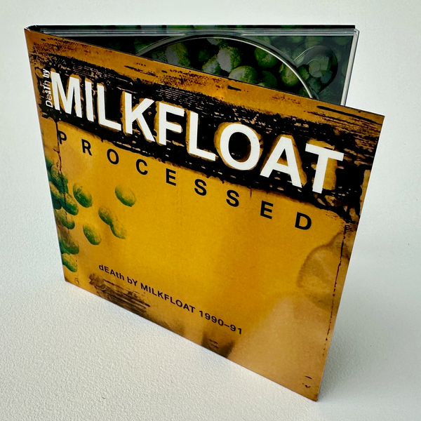 Death by Milkfloat - Processed: dEAth bY MILKFLOAT 1990-91