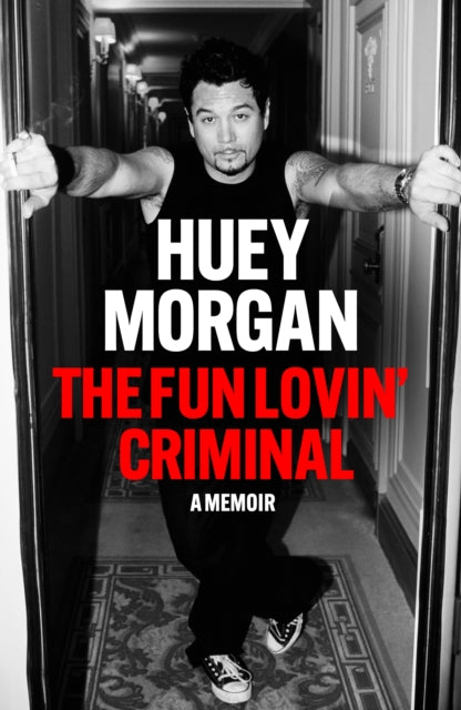 Morgan, Huey - The Fun Lovin’ Criminal